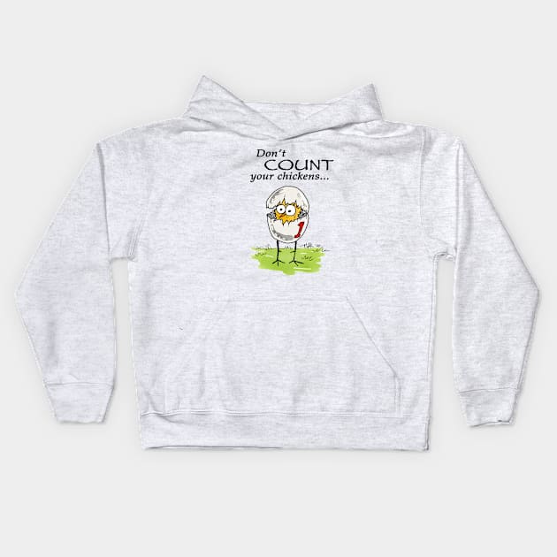 Don't count your chickens... Kids Hoodie by tlak